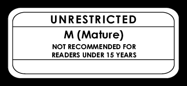 Classification label - Unrestricted M Mature, not recommended for readers under 15 years.