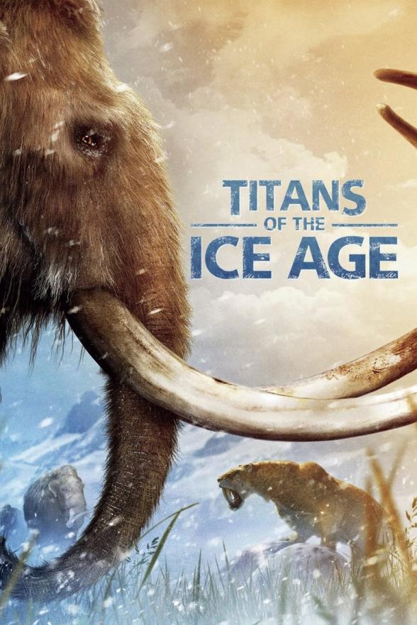 Poster image for TITANS OF THE ICE AGE