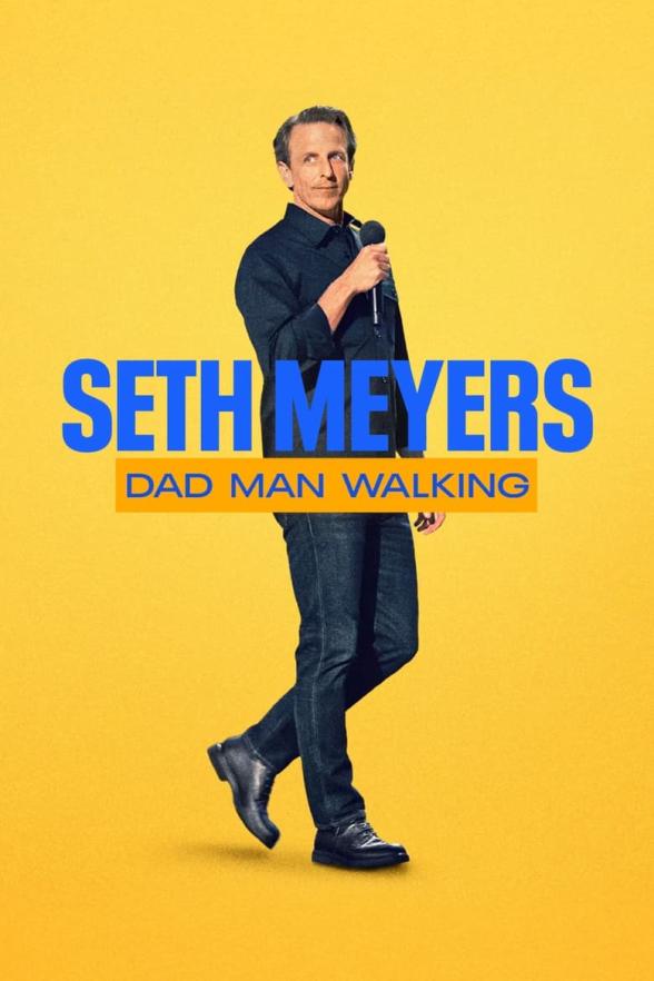 Poster image for Seth Meyers: Dad Man Walking