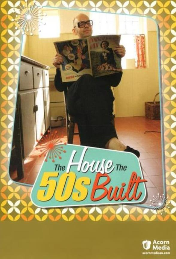 Poster image for THE HOUSE THE 50S BUILT