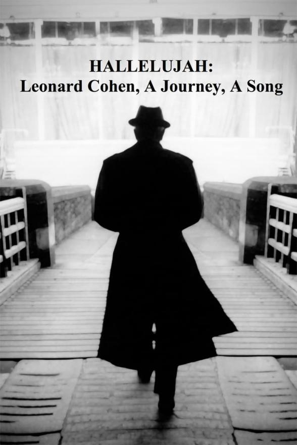 Poster image for HALLELUJAH: LEONARD COHEN, A JOURNEY, A SONG