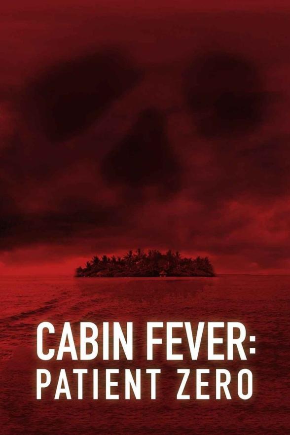 Poster image for CABIN FEVER: PATIENT ZERO