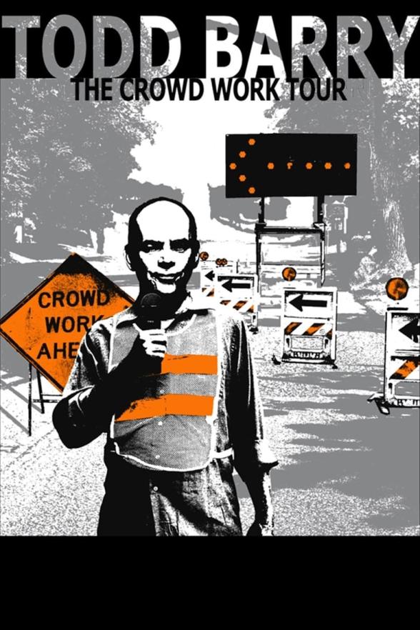 Poster image for TODD BARRY: THE CROWD WORK TOUR