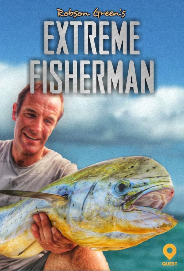 Poster image for ROBSON GREEN EXTREME FISHERMAN: SEASON 1