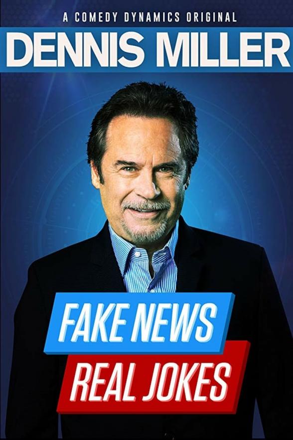 Poster image for DENNIS MILLER: FAKE NEWS REAL JOKES
