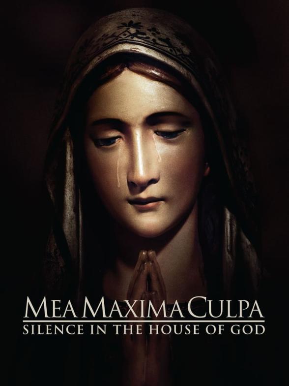 Poster image for MEA MAXIMA CULPA: SILENCE IN THE HOUSE OF GOD