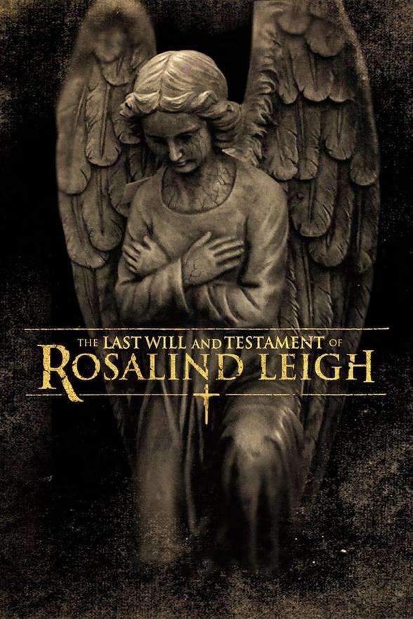 Poster image for THE LAST WILL AND TESTAMENT OF ROSALIND LEIGH