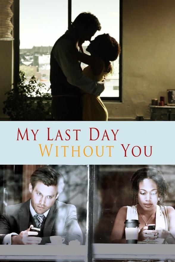 Poster image for MY LAST DAY WITHOUT YOU