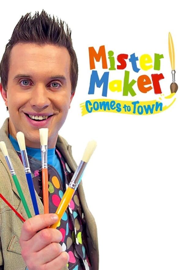 Poster image for MISTER MAKER COMES TO TOWN - MAKING IN MOTION