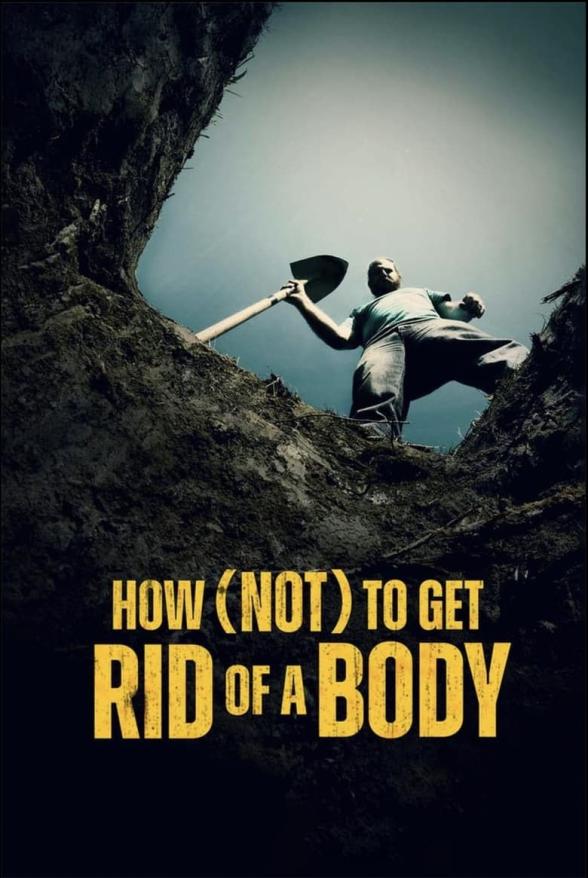 Poster image for How (not) to get rid of a body