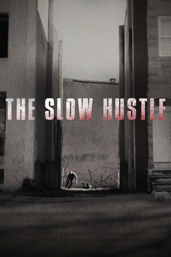 Poster image for The Slow Hustle