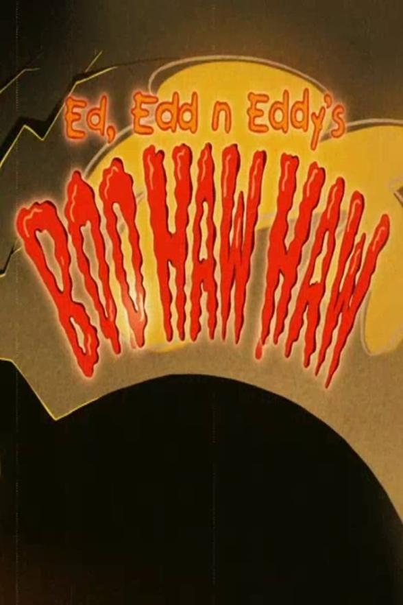 Poster image for Ed, Edd n Eddy's Boo Haw Haw
