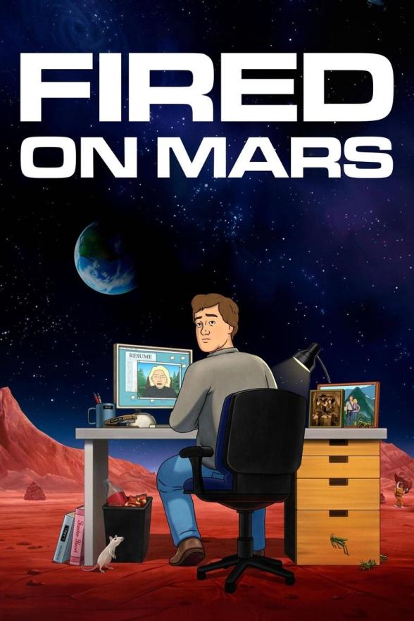 Poster image for Fired On Mars - Season 1 Eps 1-6