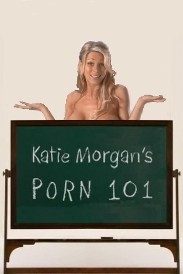 Poster image for Katie Morgan's Porn 101