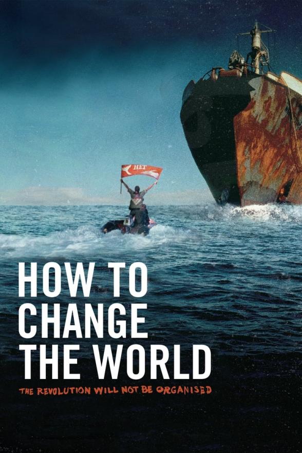 Poster image for HOW TO CHANGE THE WORLD