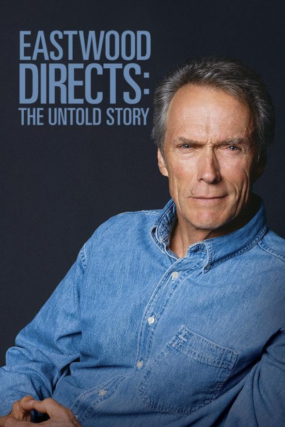 Poster image for EASTWOOD DIRECTS: THE UNTOLD STORY