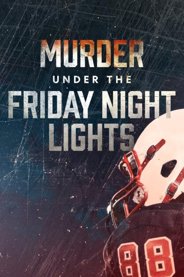 Poster image for Murder Under the Friday Night Lights - S2 Ep6 'When Rules Don't Apply'