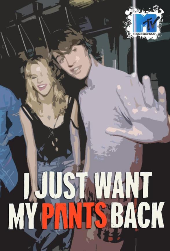Poster image for I JUST WANT MY PANTS BACK