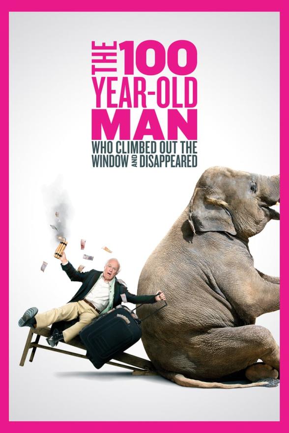Poster image for THE 100 YEAR OLD MAN WHO CLIMBED OUT OF THE WINDOW AND DISAPPEARED