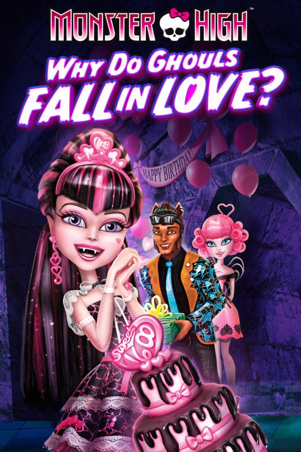 Poster image for MONSTER HIGH DOUBLE FEATURE - WHY DO GHOULS FALL IN LOVE? / FRIDAY NIGHT FRIGHTS