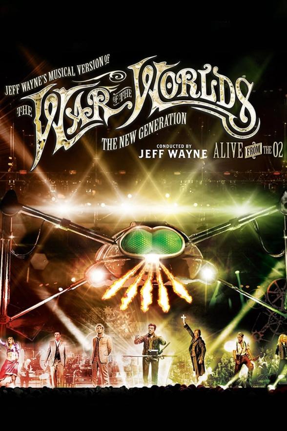 Poster image for JEFF WAYNE'S MUSICAL VERSION OF THE WAR OF THE WORLDS - THE NEW GENERATION ALIVE ON STAGE!