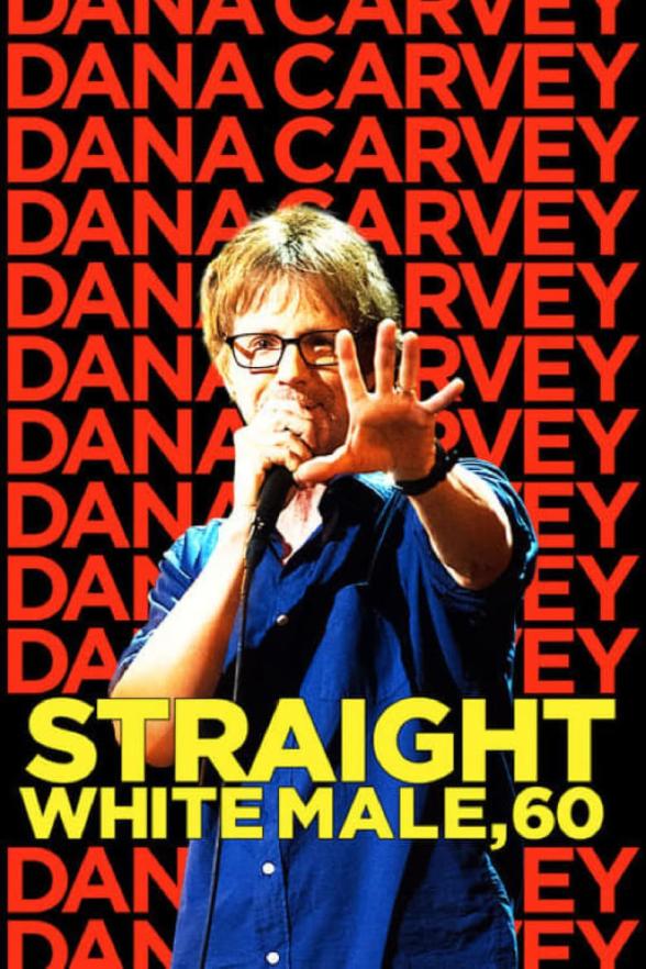 Poster image for DANA CARVEY: STRAIGHT WHITE MALE, 60