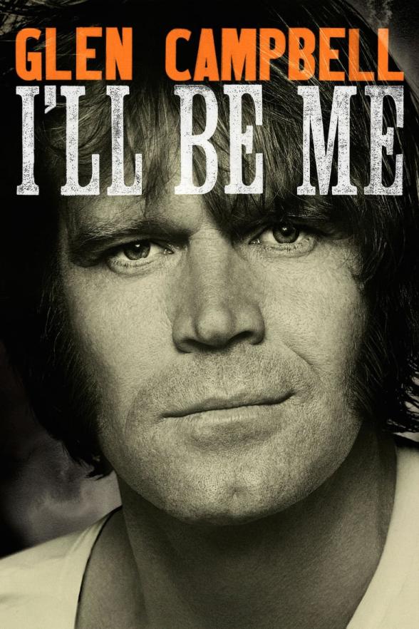 Poster image for GLEN CAMPBELL: I'LL BE ME
