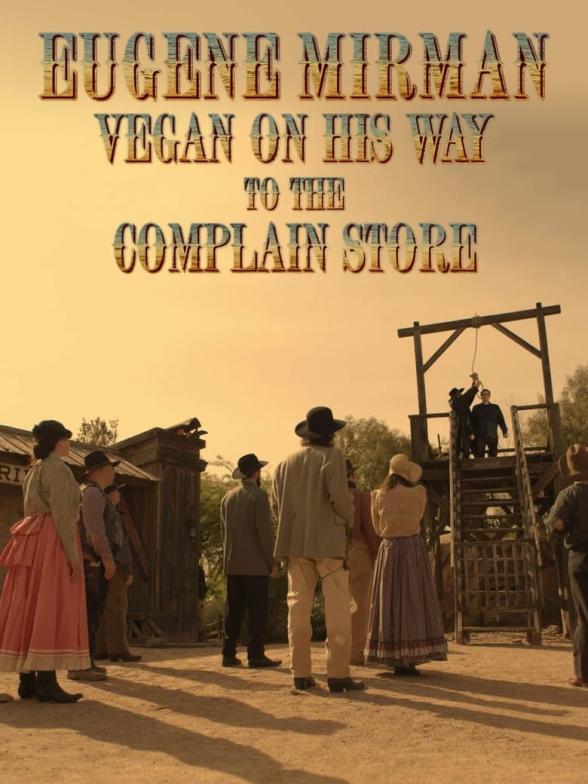 Poster image for EUGENE MIRMAN: VEGAN ON HIS WAY TO THE COMPLAIN STORE