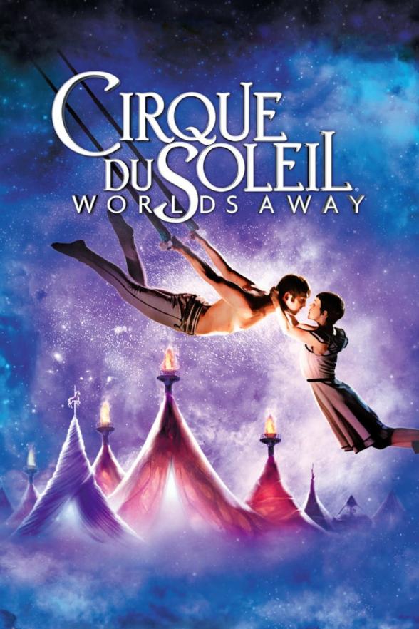 Poster image for CIRQUE DU SOLEIL: WORLDS AWAY