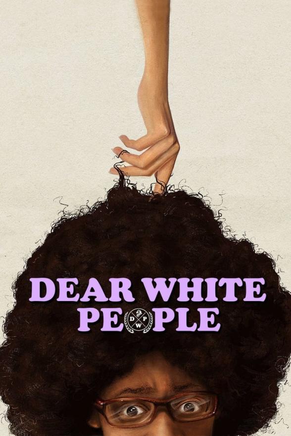 Poster image for DEAR WHITE PEOPLE