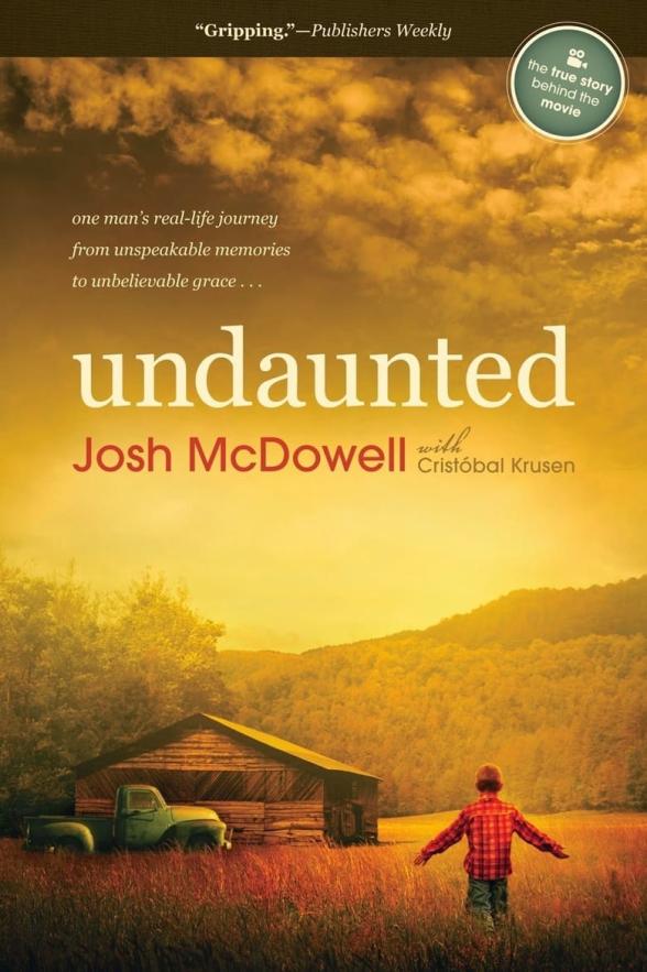 Poster image for UNDAUNTED...THE EARLY LIFE OF JOSH MCDOWELL