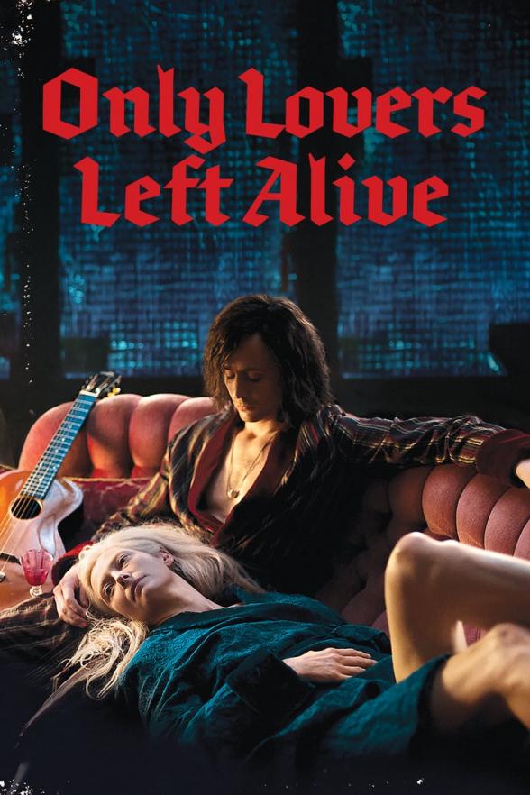 Poster image for ONLY LOVERS LEFT ALIVE
