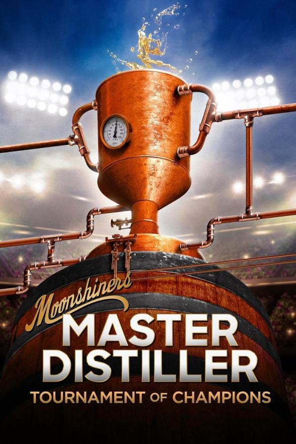Poster image for Moonshiners: Master Distiller S4 – Tournament of Champions