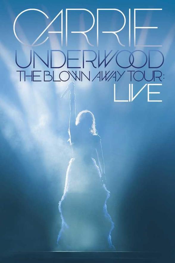 Poster image for CARRIE UNDERWOOD: THE BLOWN AWAY TOUR LIVE