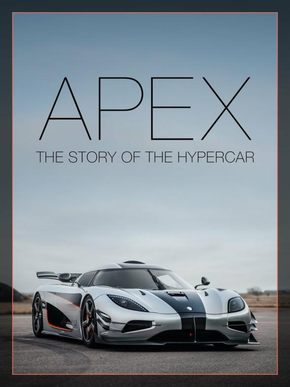 Poster image for APEX: THE STORY OF THE HYPERCAR