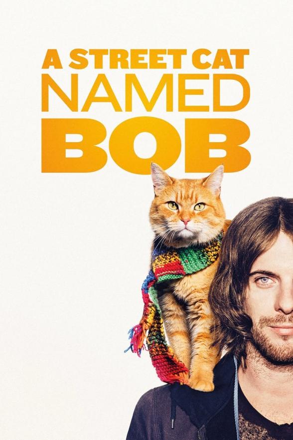 Poster image for A STREET CAT NAMED BOB