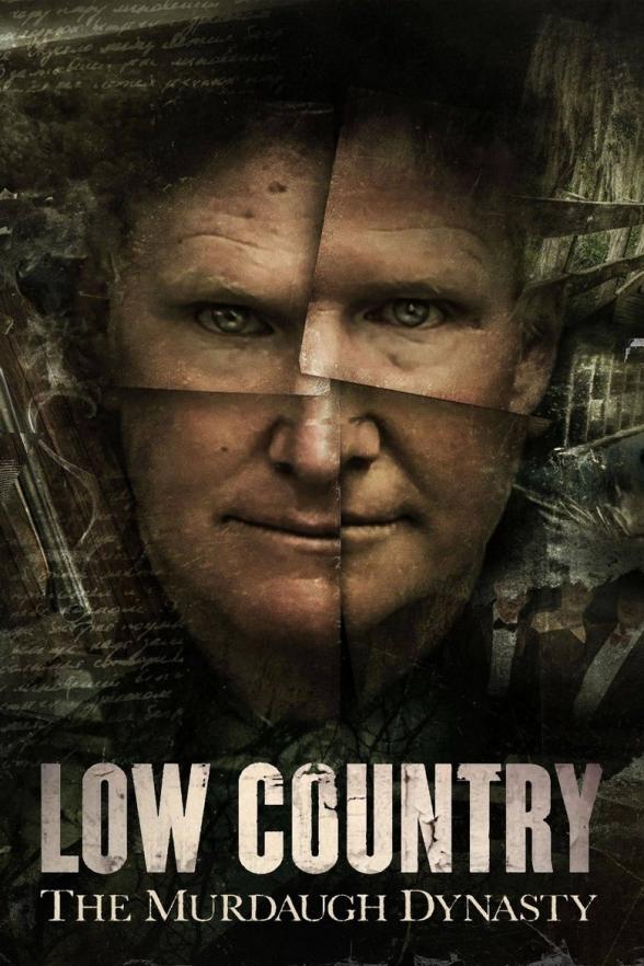 Poster image for Low Country: The Murdaugh Dynasty - Episode 1 and 3