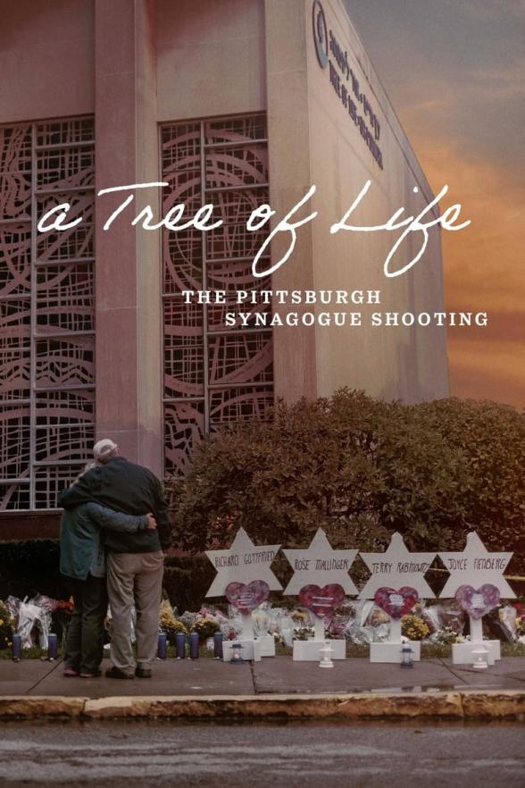 Poster image for A Tree of Life: The Pittsburgh Synagogue Shooting