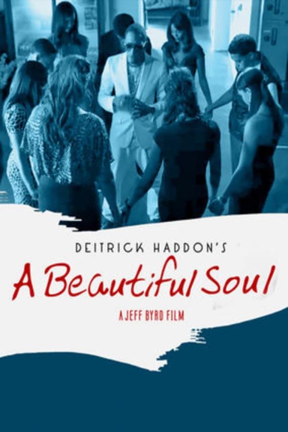 Poster image for DEITRICK HADDON'S A BEAUTIFUL SOUL