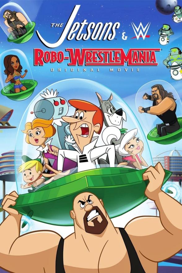 Poster image for THE JETSONS & WWE ROBO-WRESTLEMANIA ORIGINAL MOVIE