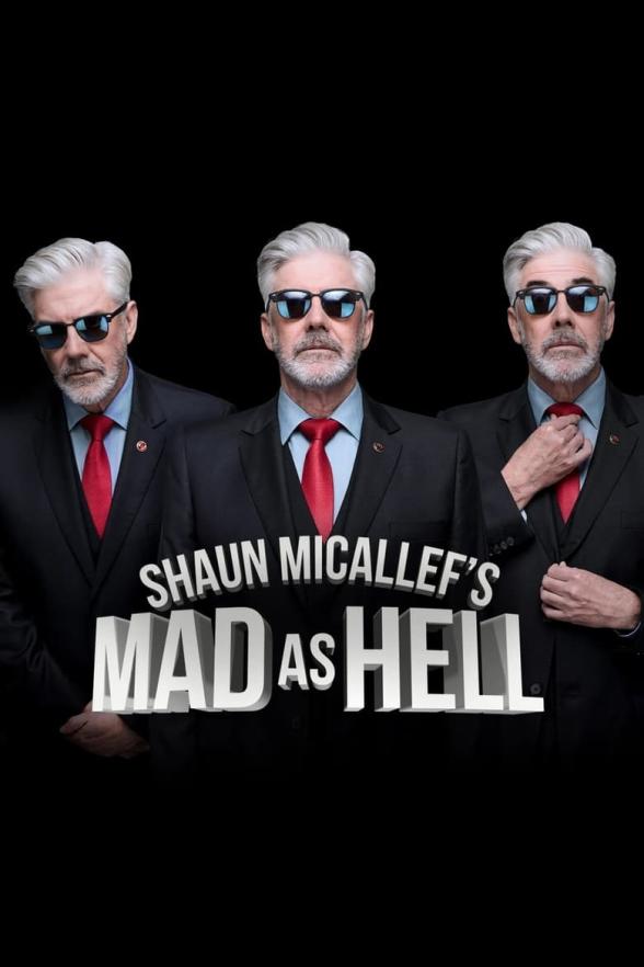 Poster image for SHAUN MICALLEF'S MAD AS HELL