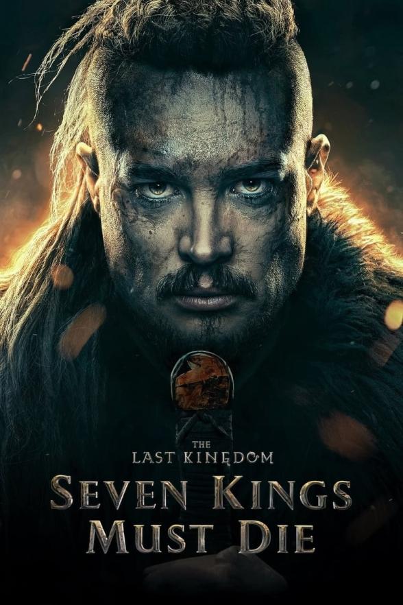 Poster image for The Last Kingdom: Seven Kings Must Die