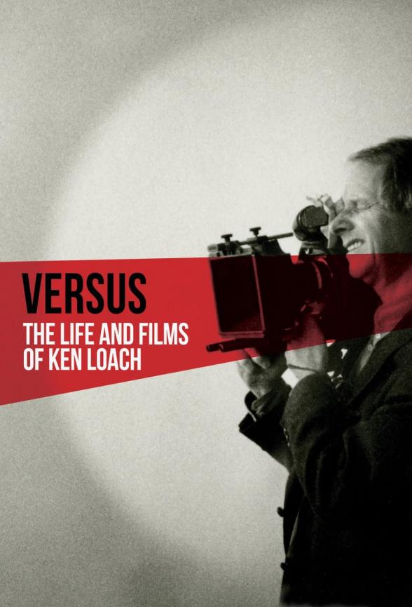Poster image for VERSUS: THE LIFE AND FILMS OF KEN LOACH