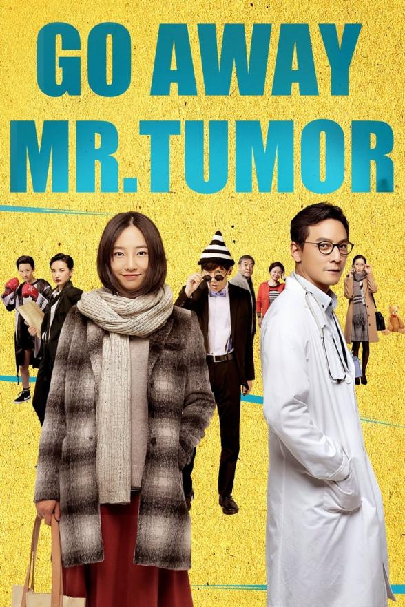 Poster image for GO AWAY MR. TUMOR!