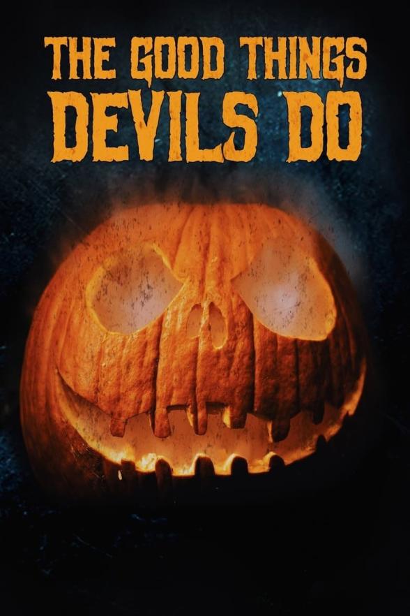 Poster image for THE GOOD THINGS DEVILS DO