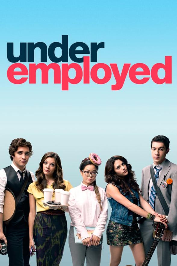 Poster image for UNDEREMPLOYED SEASON 1