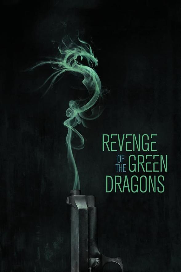 Poster image for REVENGE OF THE GREEN DRAGONS