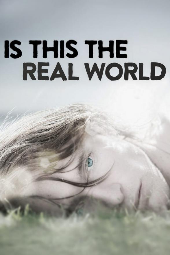 Poster image for IS THIS THE REAL WORLD