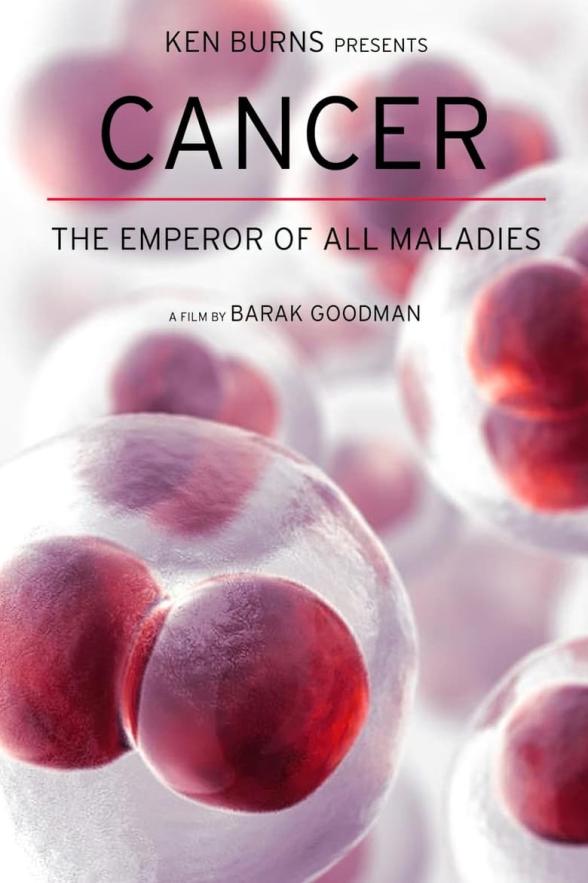 Poster image for CANCER - THE EMPEROR OF ALL MALADIES
