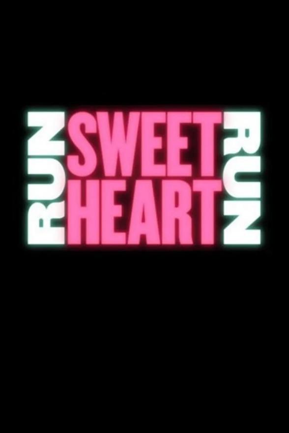 Poster image for RUN SWEETHEART RUN